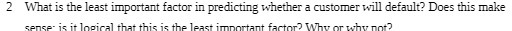  2 What is the least important factor in predicting whether a
