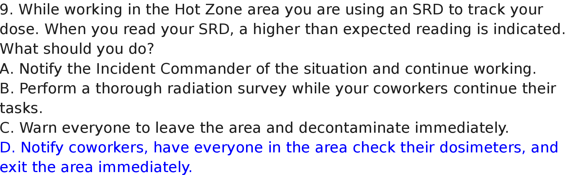  9. While working in the Hot Zone area you are using