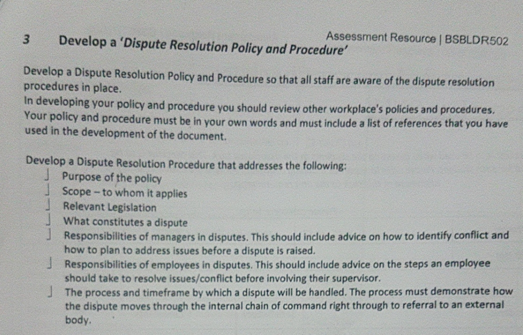 Lead and manage effective workplace relationship 3 Develop a 'Dispute Resolution Policy