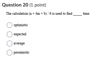Question 20 (1 point) The calculation (a + 4m + b)