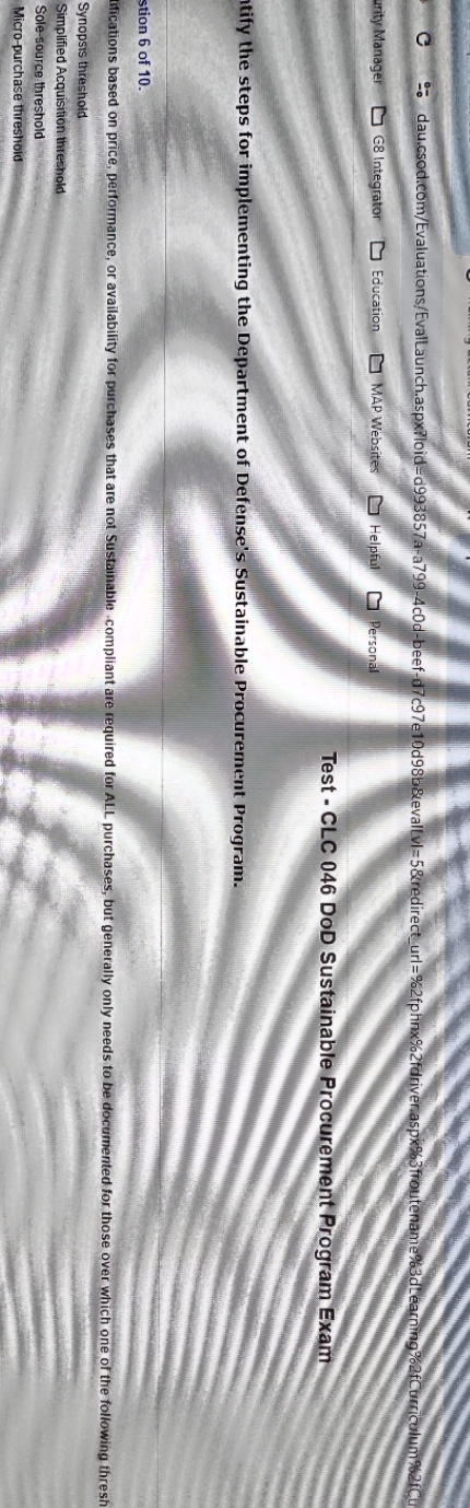 justifications based on price, performance, or availability for purchases O : dau.csod.com/Evaluations/EvalLaunch.aspx?loid-d993857a-a799-4cod-beef-d7c9710d98b&evalLvl=5&redirect_url=%2fphnx%2fdriver.aspx%3froutename:3dLearning