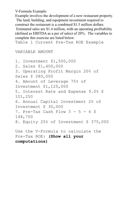 please answer in excel V-Formula Example: Example involves the development of a