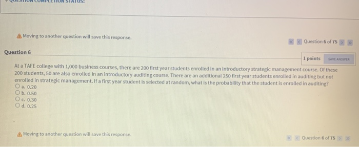  Moving to another question will save this response. Question 6 of