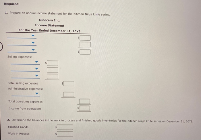 Costs and Income Statement Ginocera Inc. is a designer, manufacturer, and distributor