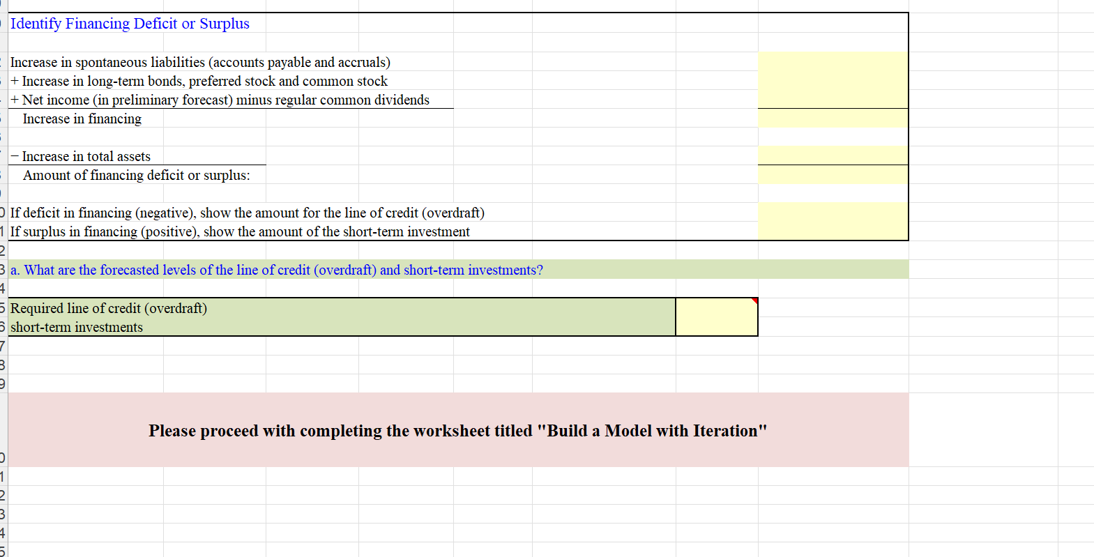 Please solve this question in the yellow highlighted cells. Please it's very