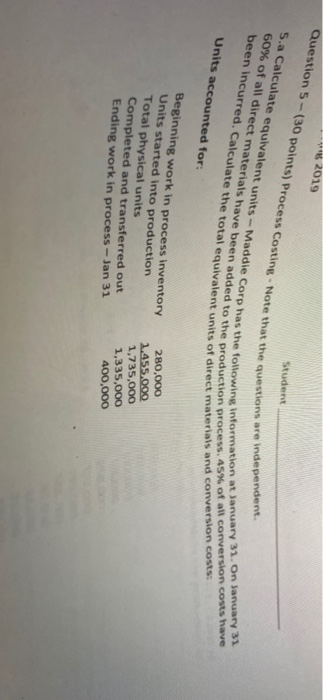  Question 5 - (30 points) Process Costing - Note 8 2019