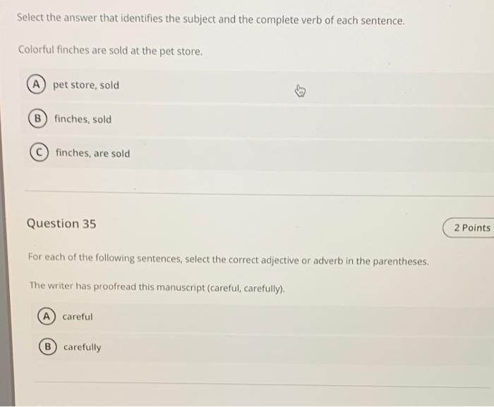  Select the answer that identifies the subject and the complete verb