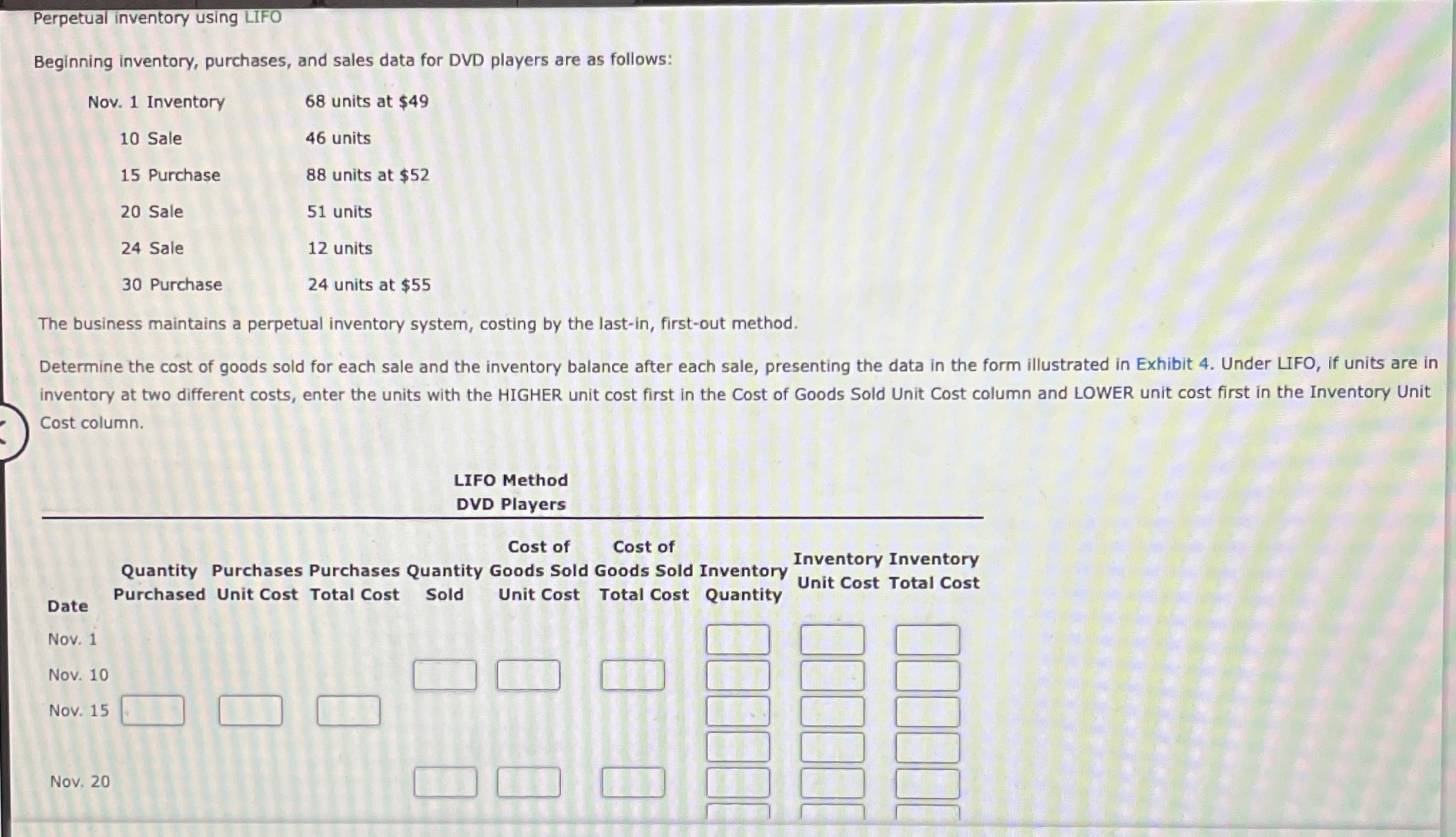  Perpetual inventory using LIFO Beginning inventory, purchases, and sales data for