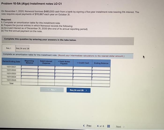  Problem 10-5A (Algo) Installment notes LO C1 On November 1, 2020,