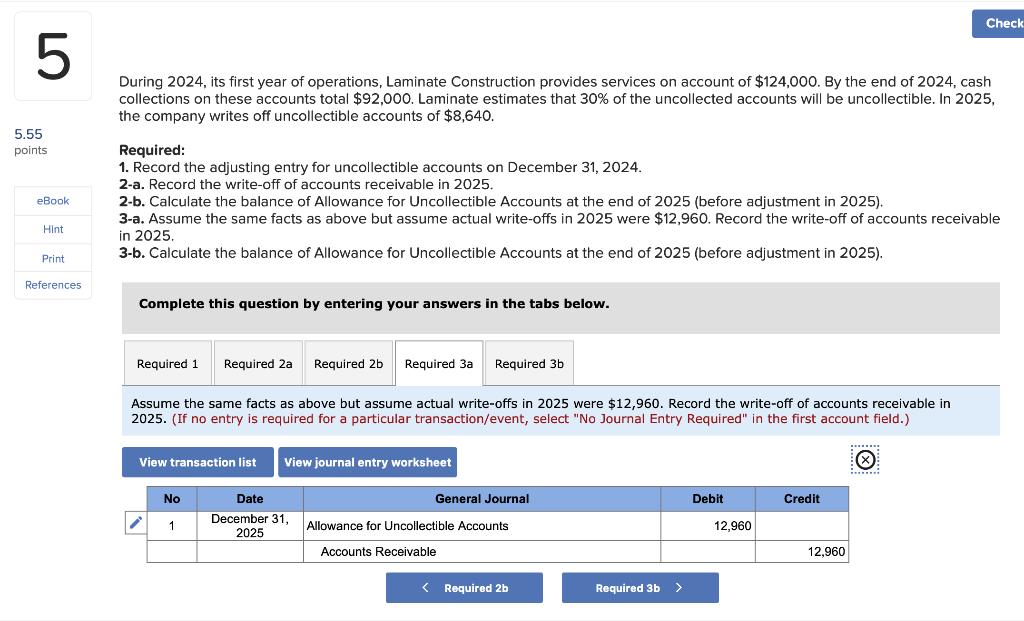 these accounts total $92,000. Laminate estimates that 30% of the uncollected accounts