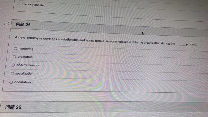  O service-oriented D 25 A new employee develops a relationship and