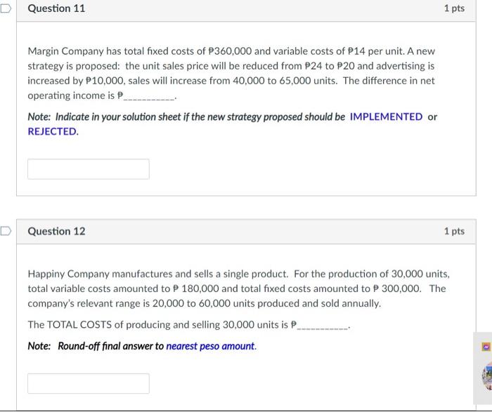  D Question 11 1 pts Margin Company has total fixed costs