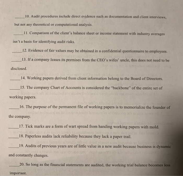 True or False 10. Audit procedures include direct evidence such as documentation