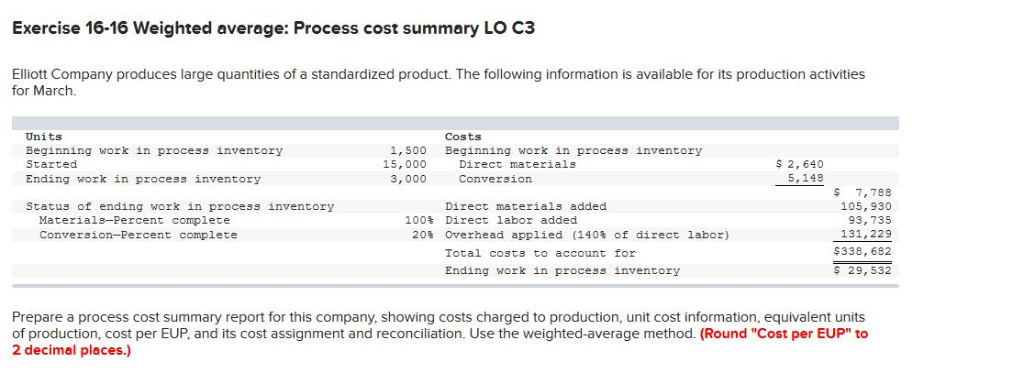 Please show work Exercise 16-16 Weighted average: Process cost summary LO C3