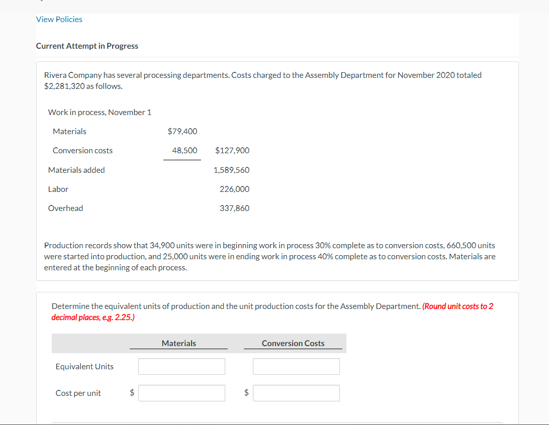  Current Attempt in Progress Rivera Company has several processing departments. Costs