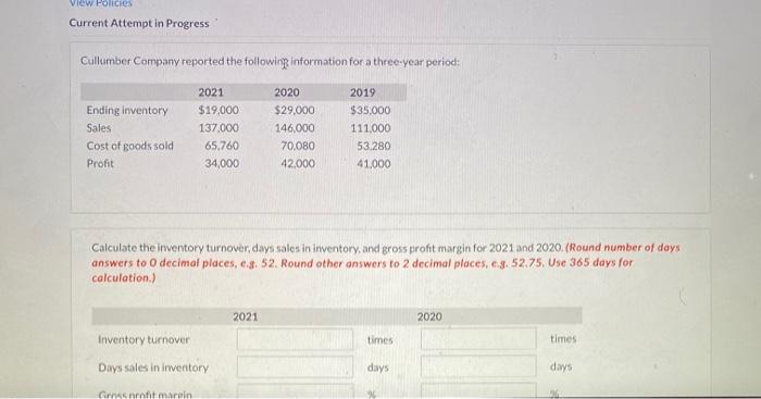  View Policies Current Attempt in Progress Cullumber Company reported the following