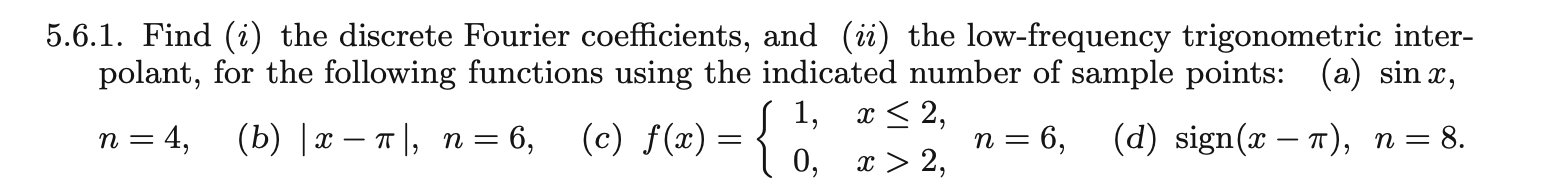 Please do b and d 5.6.1. Find (i) the discrete Fourier coefficients,