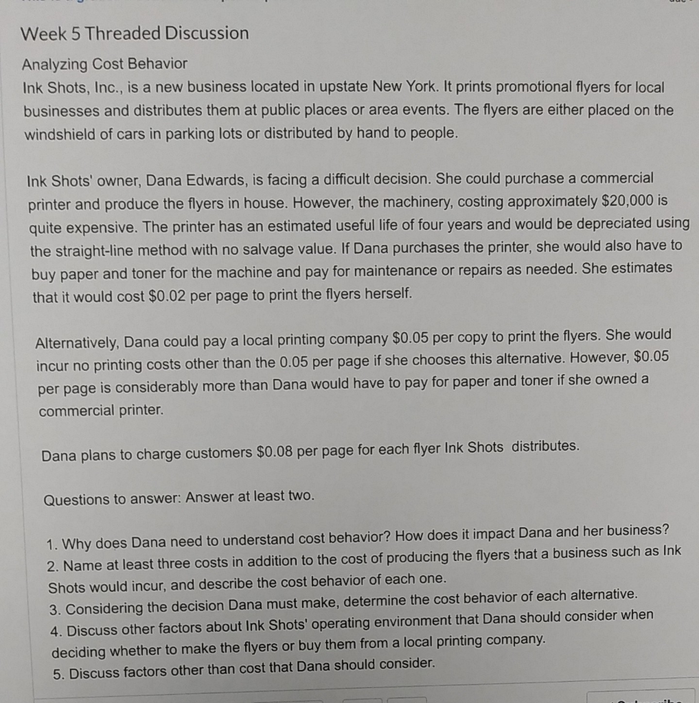 Week 5 Threaded Discussion Analyzing Cost Behavior Ink Shots, Inc., is
