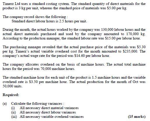 Timerz Ltd uses a standard costing system. The standard quantity of