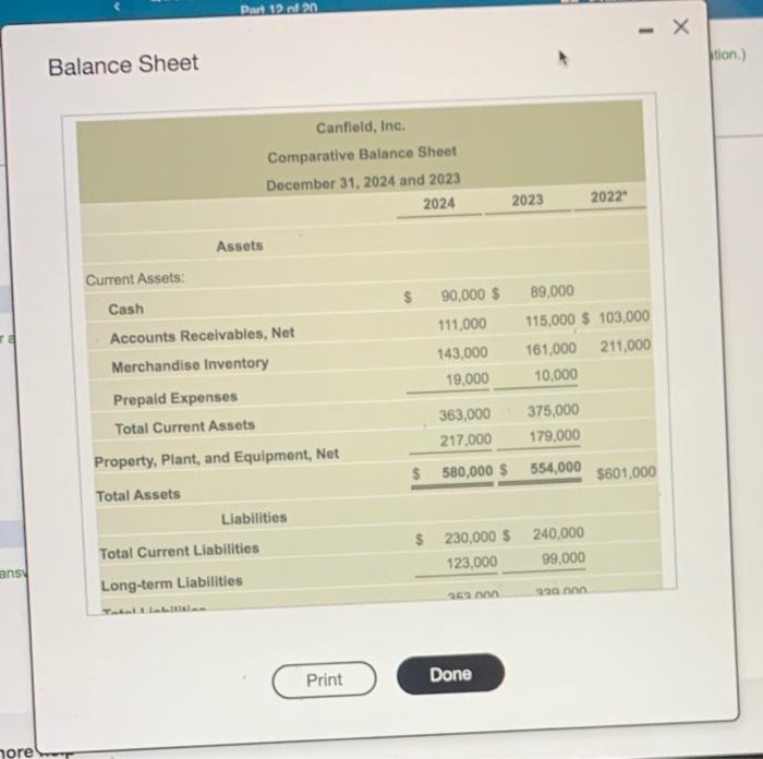 Canfield, Inc. follow: (Click the icon to view the income statement.) (Click