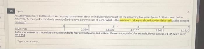  please answer w excel formula. 13 1 point Assume you require