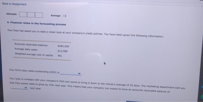  Back to Assignment Attempts: Average: 12 4. Financial ratios in the