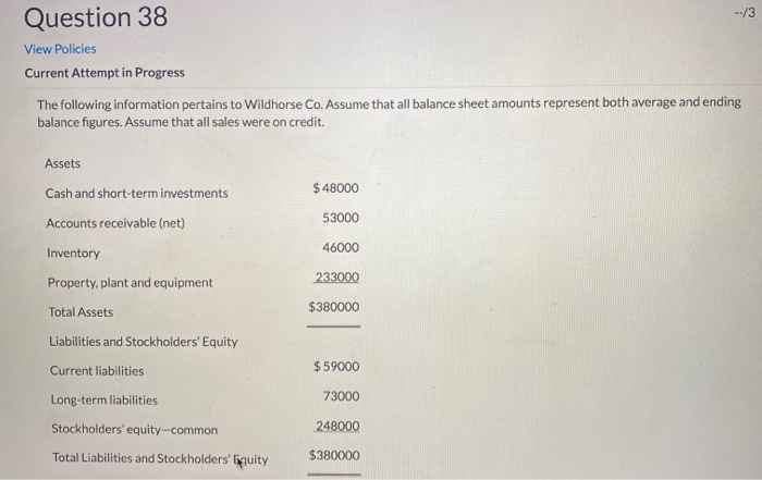 --/3 Question 38 View Policies Current Attempt in Progress The following