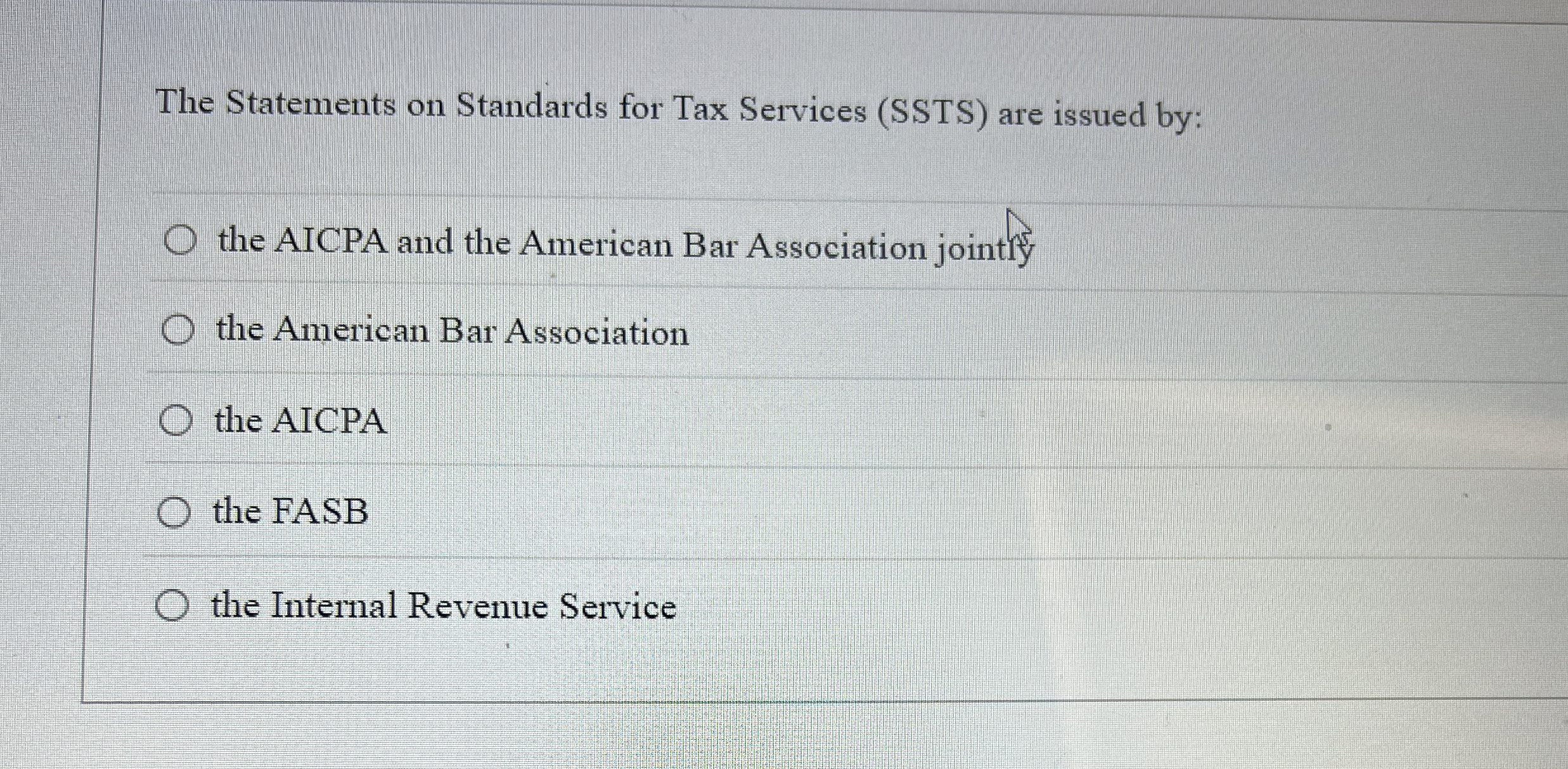  The Statements on Standards for Tax Services (SSTS) are issued by: