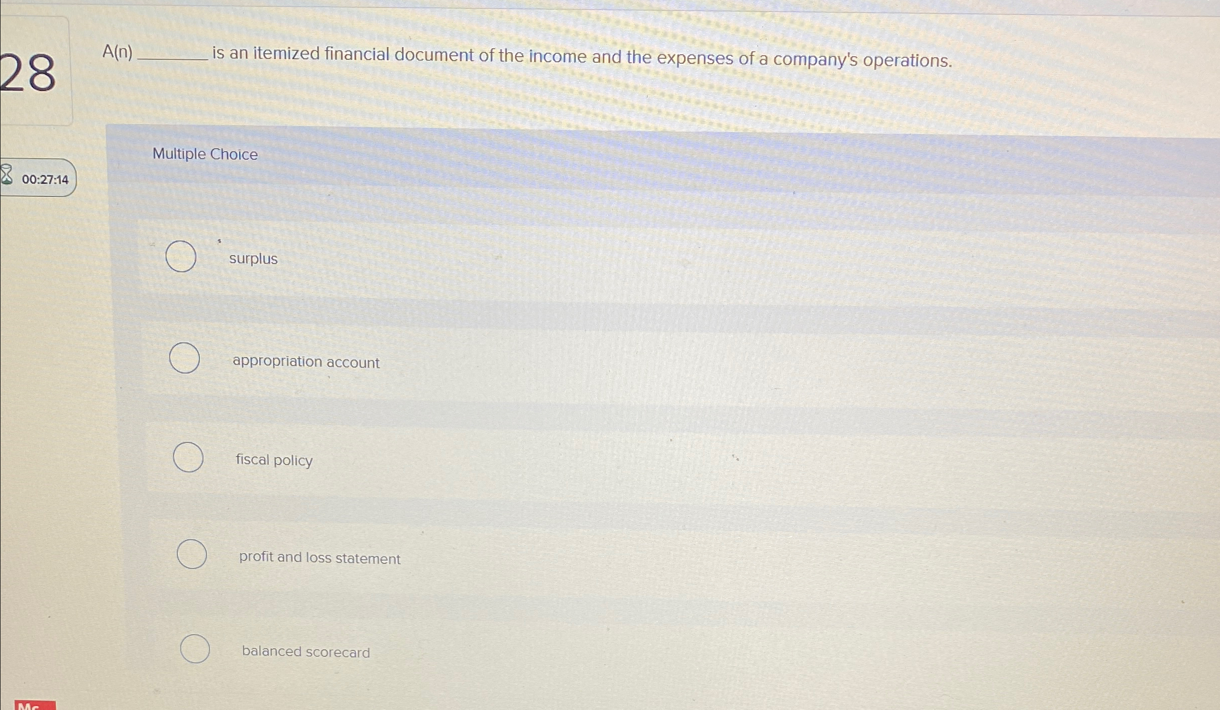  A(n)_ is an itemized financial document of the income and the