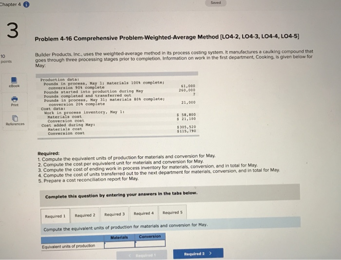  Need naswers only please. ASAP Chapter 4 Saved 3 Problem 4-16