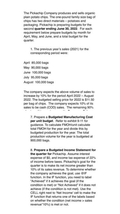 please complete 7 and 8 with excel formulas. thank you! The Pickachip