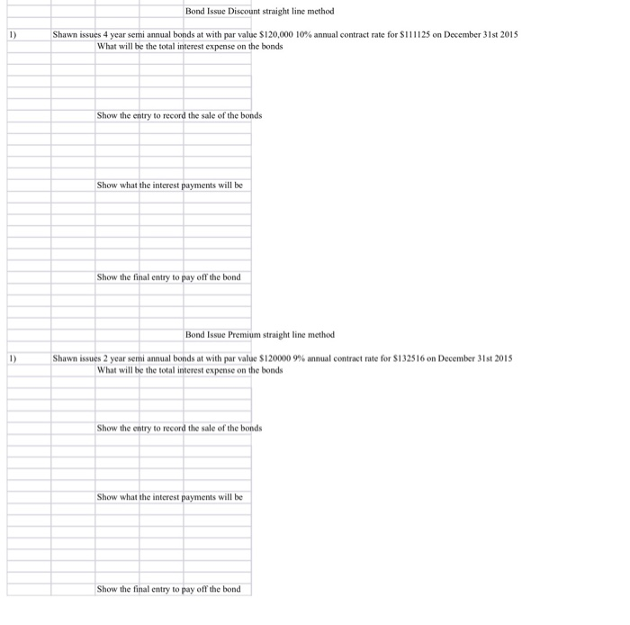  Bond Issue Discount straight line method 1) Shawn issues 4 year