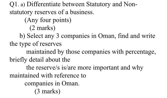 please solve by computir Q1. a) Differentiate between Statutory and Non- statutory