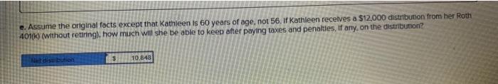 traditional 401(k) on her behalf. Kathleen has contributed $32,880 to her Roth