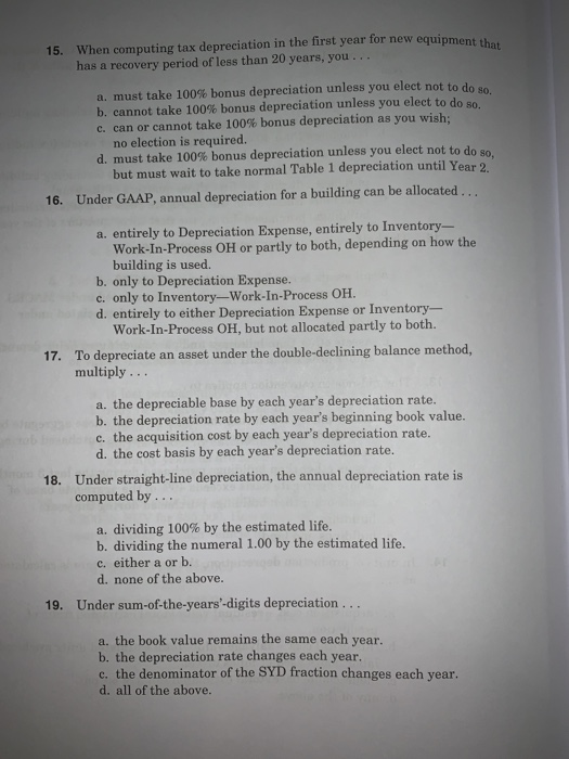  15. When computing tax depreciation in the first year for new