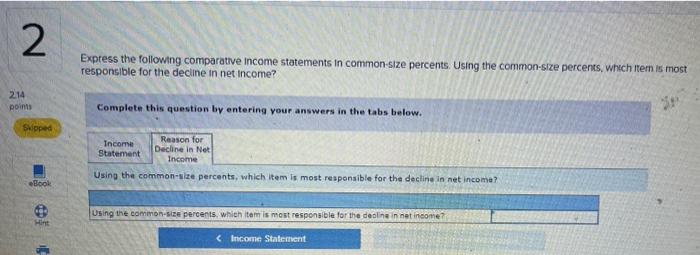 net income? Complete this question by entering your answers in the tales