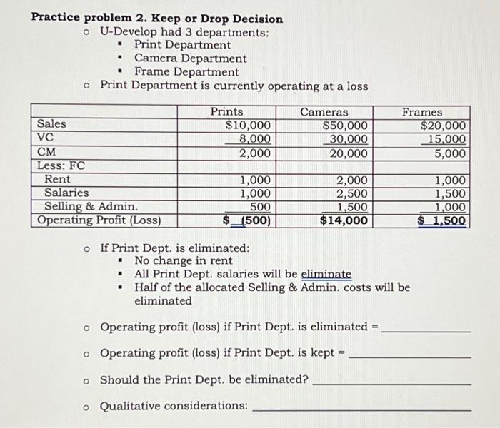  Practice problem 2. Keep or Drop Decision U-Develop had 3 departments: