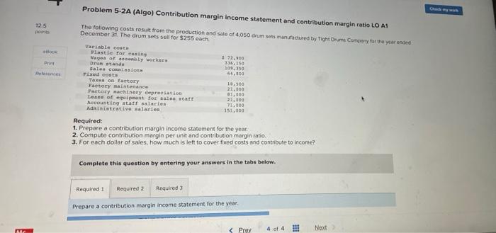  Problem 5-2A (Algo) Contribution margin income statement and contribution margin ratio