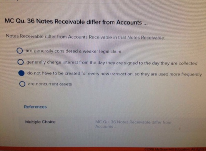  MC Qu. 36 Notes Receivable differ from Accounts .. Notes Receivable