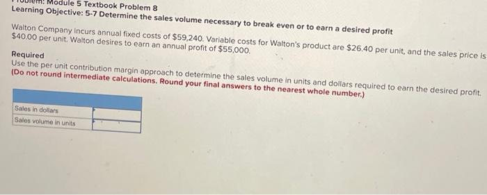  Module 5 Textbook Problem 8 Learning Objective: 5-7 Determine the sales