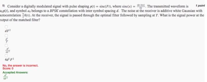 PLEASEE STEP BY STEP 9) Consider a digitally modulated signal with pulse