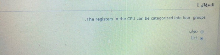  1 The registers in the CPU can be categorized into four
