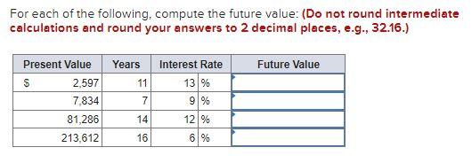 Please show formulas for how you got the answer For each of