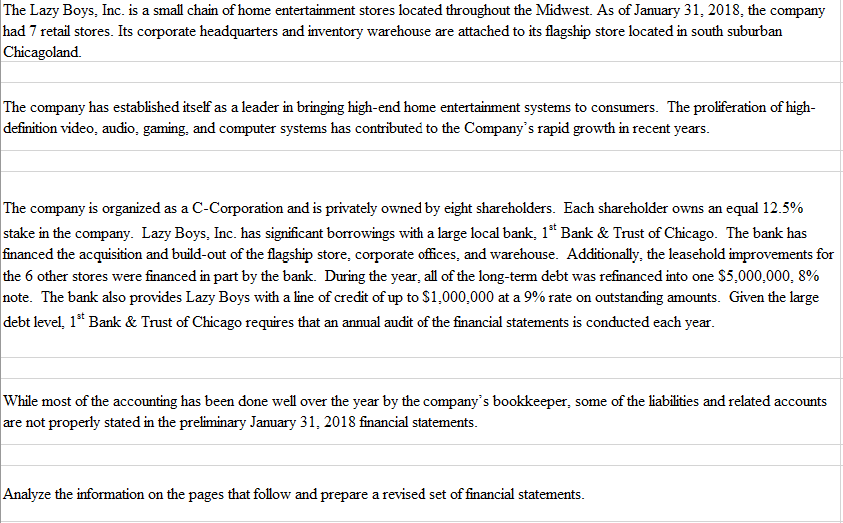 Need the "Required:" portion and financial statement completed. The Lazy Boys, Inc.