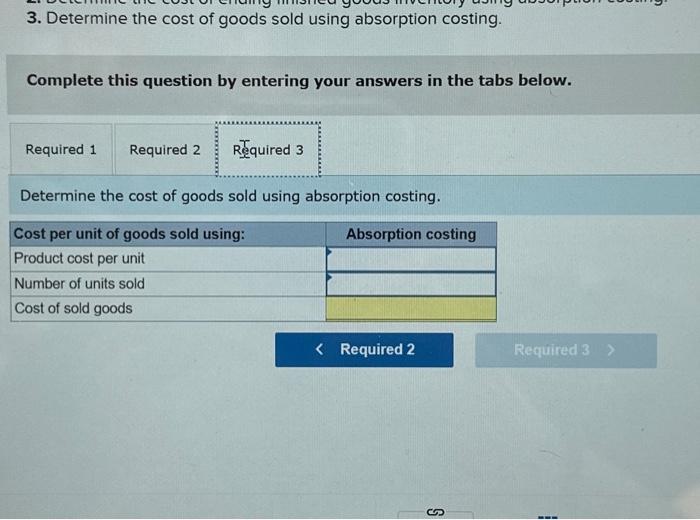 by entering your answers in the tabs below. Compute the product cost
