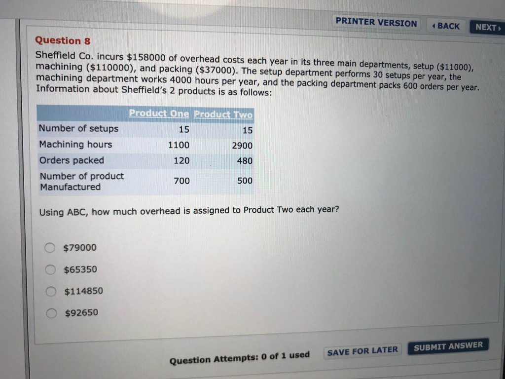  PRINTER VERSION BACK NEXT Question 8 Sheffield Co. incurs $158000 of