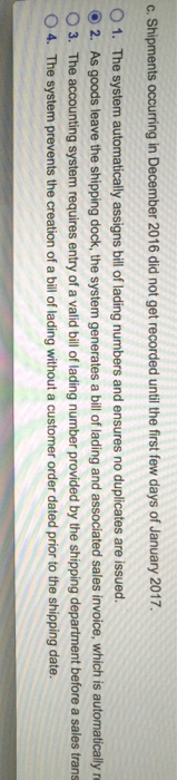  Shipments occurring in December 2016 did not get recorded until the