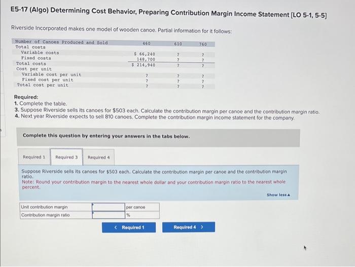 5-1, 5-5] Riverside Incorporated makes one model of wooden canoe. Partial information
