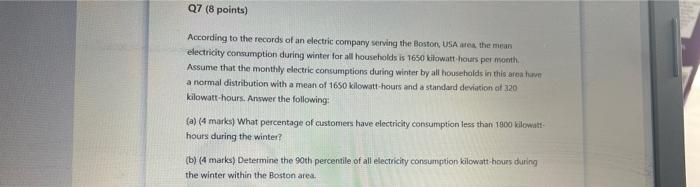 please solve this Q7 (8 points) According to the records of an