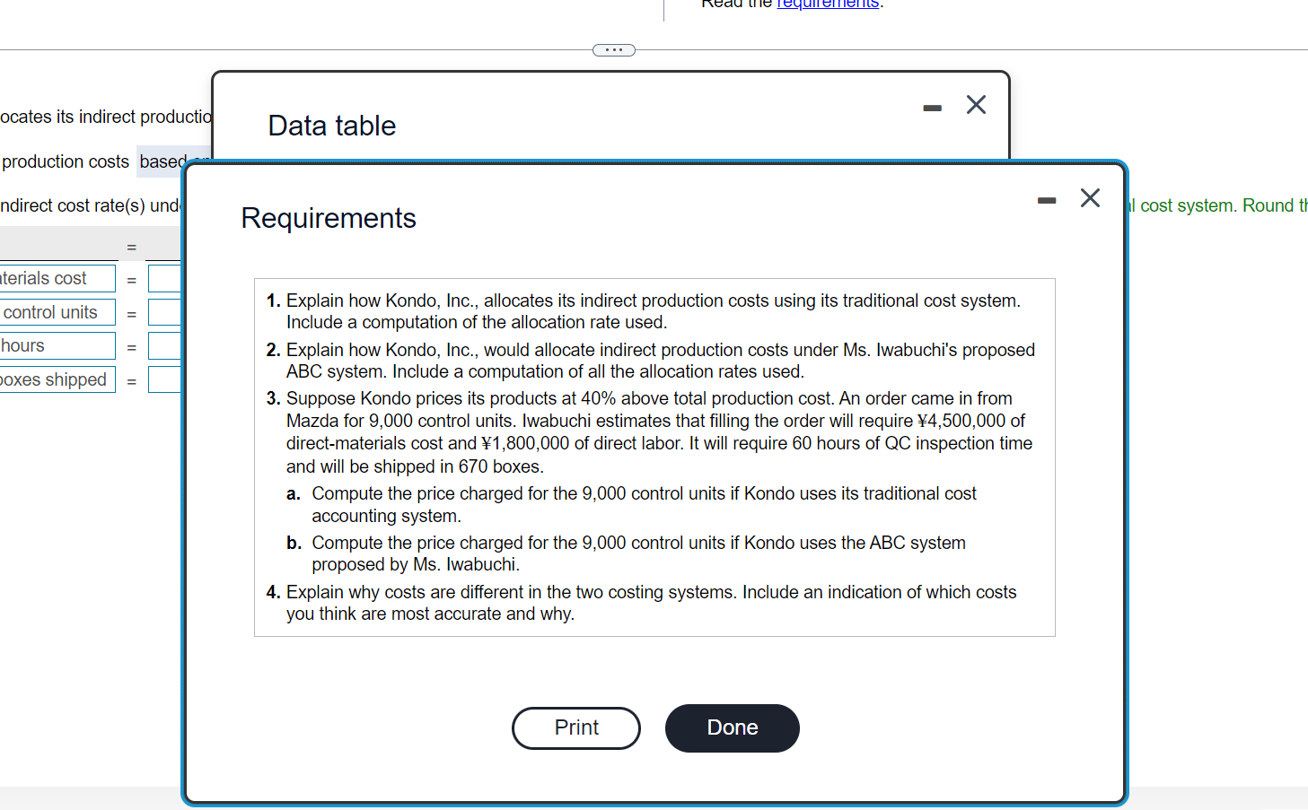 has three cost categories: direct materials, direct labor, and indirect production costs.